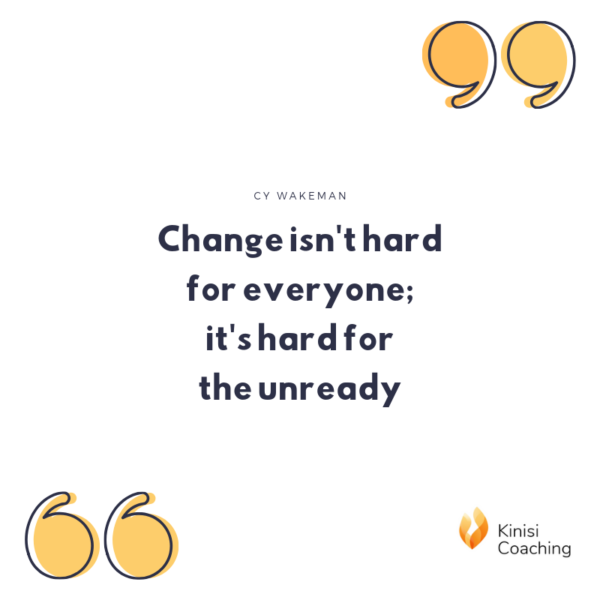 Change Isn’t Hard For Everyone; It’s Hard For The Unready